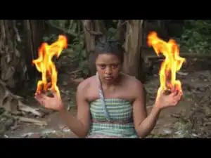 Video: THE FIRE GIRL |  Latest Nigerian Nollywood Movie